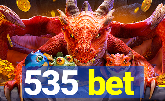 535 bet